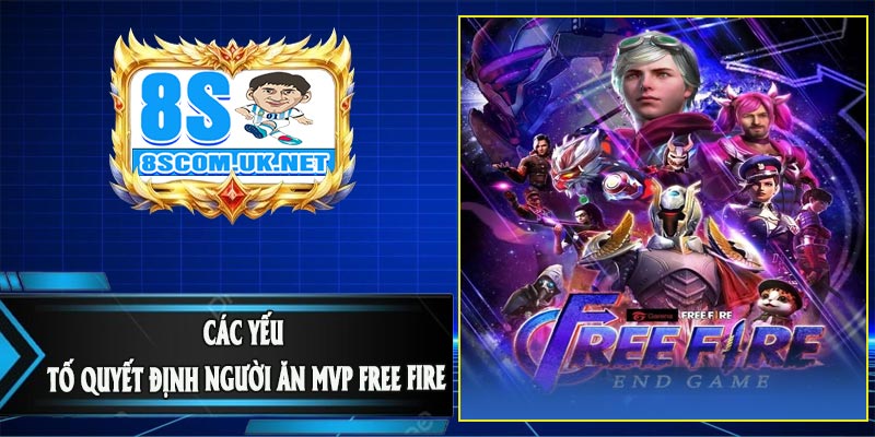 Các Yếu Tố Quyết Định Người Ăn MVP Free Fire