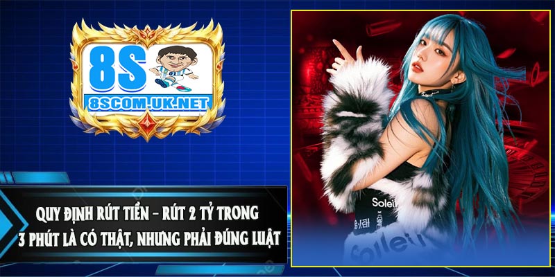 Quy Định Rút Tiền – Rút 2 Tỷ Trong 3 Phút Là Có Thật, Nhưng Phải Đúng Luật