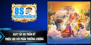 Slot Tây Du Thần Ký - Phiêu Lưu Với Phần Thưởng Khủng