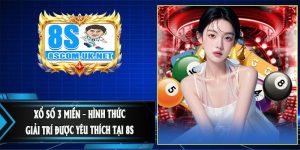 Xổ Số 3 Miền – Hình Thức Giải Trí Được Yêu Thích Tại 8S